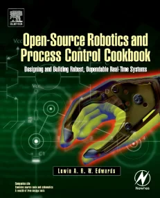 Open-Source Robotics and Process Control Cookbook