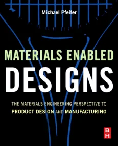Materials Enabled Designs