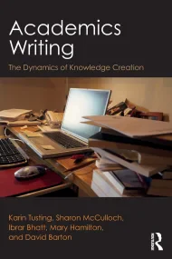 Academics Writing. The Dynamics of Knowledge Creat...