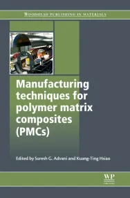Manufacturing Techniques for Polymer Matrix Compos...