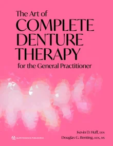 The Art of Complete Denture Therapy for the Genera...