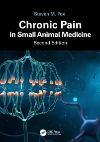 Chronic Pain in Small Animal Medicine, Second Edit...