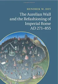 The Aurelian Wall and the Refashioning of Imperial...