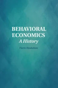 Behavioral Economics: A History (Historical Perspe...