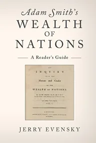 Adam Smith’s Wealth of Nations: A Reader’s Guide