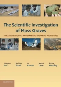 The Scientific Investigation of Mass Graves: Towar...
