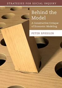 Behind the Model: A Constructive Critique of Econo...
