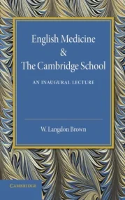 English Medicine and the Cambridge School: An Inau...
