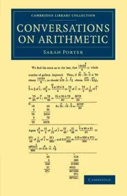 Conversations on Arithmetic (Cambridge Library Col...