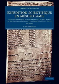Expédition scientifique en Mésopotamie: Exécutée p...