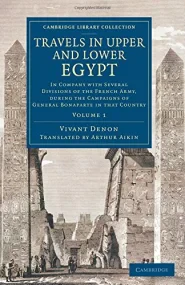 Travels in Upper and Lower Egypt: In Company with ...