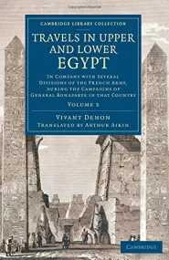 Travels in Upper and Lower Egypt: In Company with ...