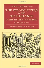 The Woodcutters of the Netherlands in the Fifteent...