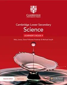 Cambridge Lower Secondary Science Learner’s Book 9...