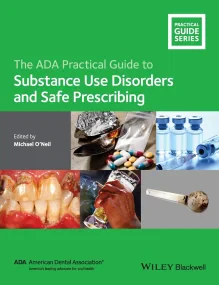 The ADA Practical Guide to Substance Use Disorders...