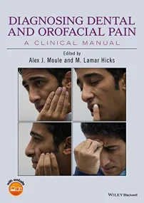 Diagnosing Dental and Orofacial Pain: A Clinical M...