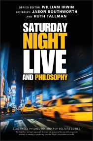 Saturday Night Live and Philosophy: Deep Thoughts ...