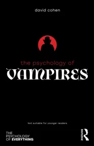The Psychology of Vampires (The Psychology of Ever...