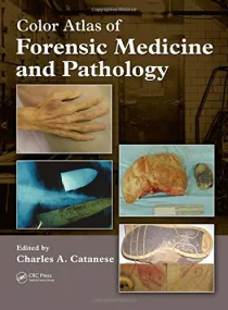 Color Atlas of Forensic Medicine and Pathology 