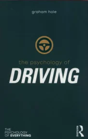 The Psychology of Driving (The Psychology of Every...