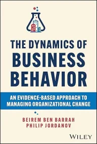 The Dynamics of Business Behavior: An Evidence-Bas...