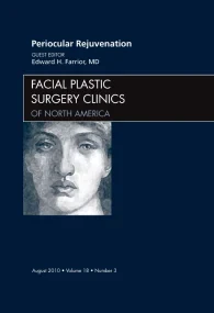 Periocular Rejuvenation, An Issue of Facial Plasti...