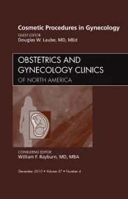 Cosmetic Procedures in Gynecology, An Issue of Obs...