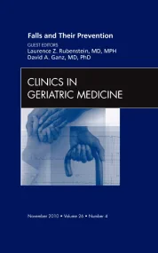 Falls and Their Prevention, An Issue of Clinics in...