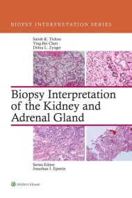 Biopsy Interpretation of the Kidney & Adrenal Glan...