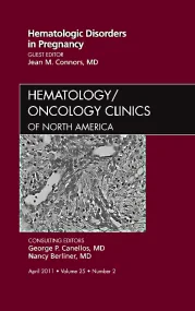 Hematologic Disorders in Pregnancy,An Issue of Hem...