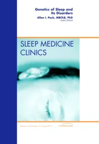 Genetics of Sleep and Its Disorders, An Issue of S...