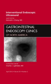 Interventional Endoscopic Ultrasound, An Issue of ...