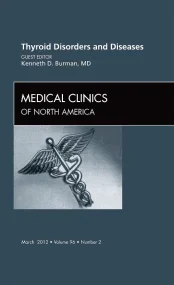 Thyroid Disorders and Diseases, An Issue of Medica...