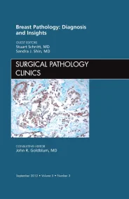 Breast Pathology: Diagnosis and Insights, An Issue...