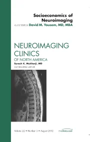 Socioeconomics of Neuroimaging, An Issue of Neuroi...
