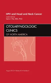 HPV and Head and Neck Cancer, An Issue of Otolaryn...