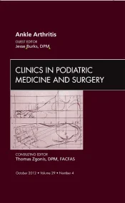 Ankle Arthritis, An Issue of Clinics in Podiatric ...