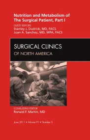 Nutrition and Metabolism of The Surgical Patient, ...