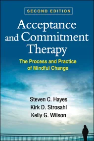 Acceptance and Commitment TherapySecond Edition
