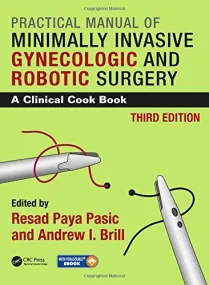 Practical Manual of Minimally Invasive Gynecologic...