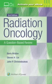 Radiation Oncology: A Question-Based Review, Third...