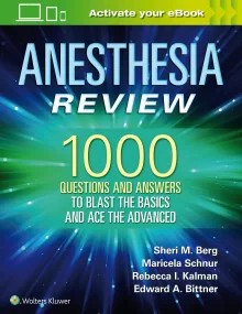 Anesthesia Review: 1000 Questions and Answers to B...