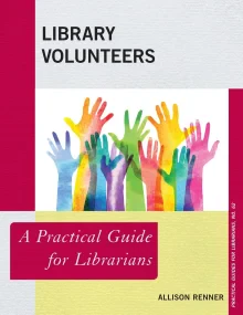 Library Volunteers A Practical Guide for Librarian...
