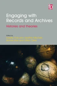 Engaging with Records and Archives: histories and ...