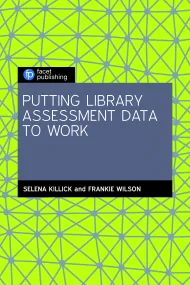 Putting Library Assessment Data to Work 