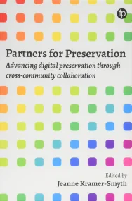 Partners for Preservation: Advancing digital prese...
