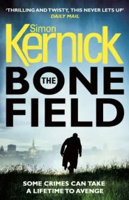 The Bone Field: The heart-stopping new thriller (T...