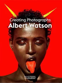 Albert Watson: Creating Photographs