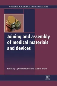 Joining and Assembly of Medical Materials and Devi...