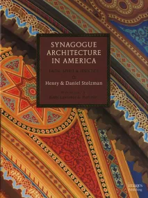 Synagogue Architecture in America: Faith, Spirit &...